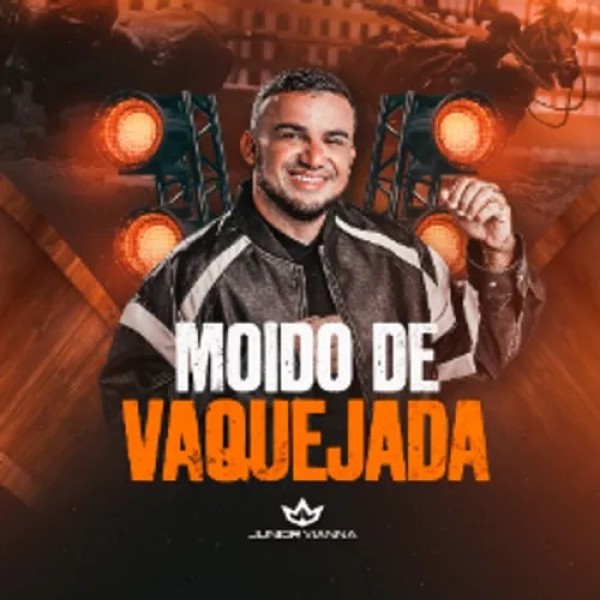 [MOÍDO DE VAQUEJADA - Junior Vianna]