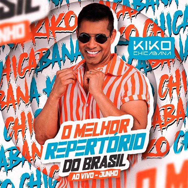 [KIKO CHICABANA JUNHO 2022 - REPERTÓRIO NOVO CD PROMOCIONAL - AO VIVO EM OURO BRANCO - AL]