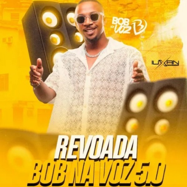[Bob Na Voz - Revoada Bob na Voz 5.0 - 2025]