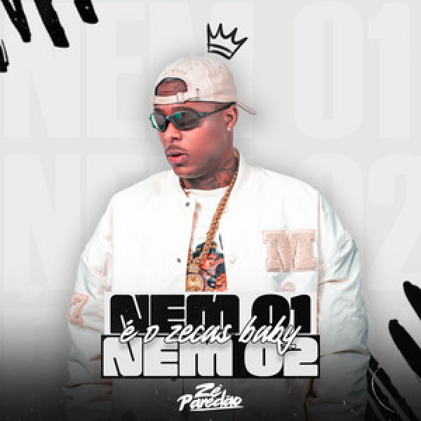 [Ze Paredao - Nem 01 Nem 02 E o Zecas Baby]