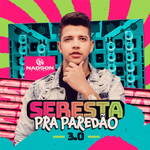[SERETA PRA PAREDAO 3.0 NADSON FERINHA]