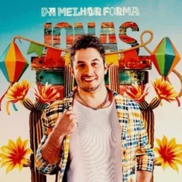 [Jonas Esticado - Da Melhor Forma - São João 2025]