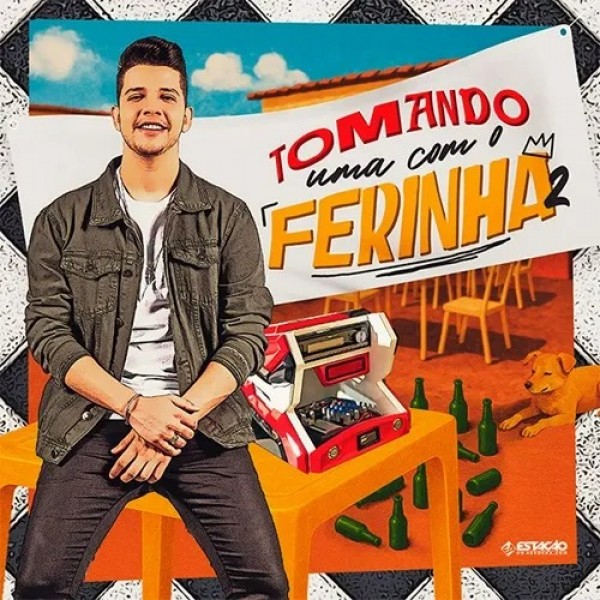 [Tomando Uma com o Ferinha 2]