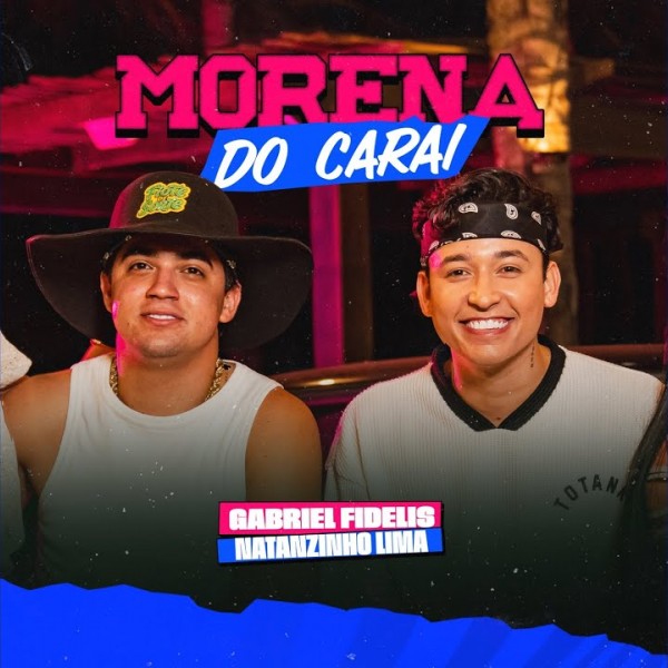 [Morena do Carai - Gabriel Fidelis Natanzinho Lima]