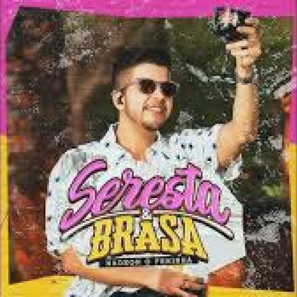 [NADSON SERESTA E BRASA]