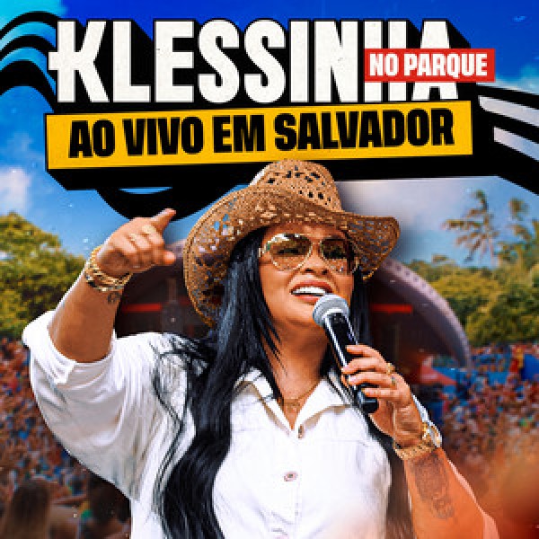 [Klessinha no Parque - Ao Vivo em Salvador]