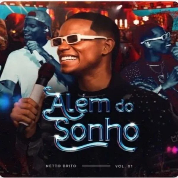 [Netto Brito - Além do Sonho VOL 01]