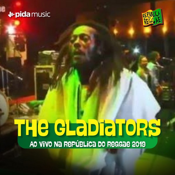 [The Gladiators - República do Reggae 2019]