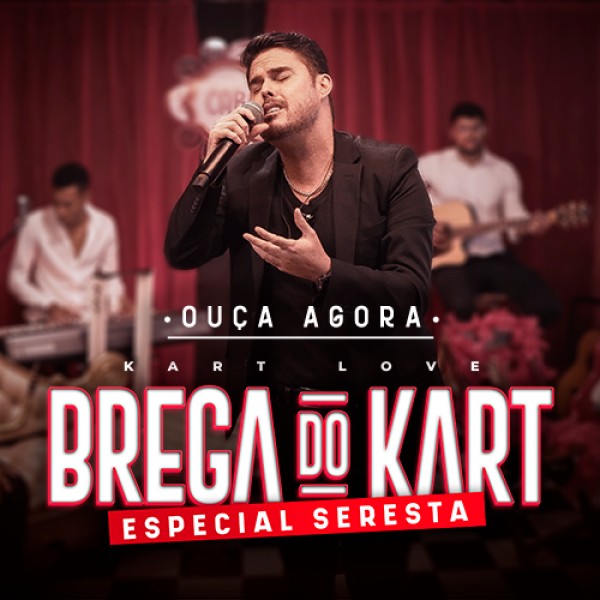 [Kart Love - Brega e seresta do Kart]