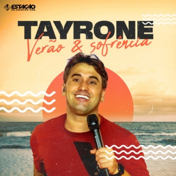 [TAYRONE - VERÃO E SOFRÊNCIA]